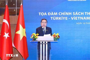 TĂNG CƯỜNG HỢP TÁC NGHỊ VIỆN, MỞ RỘNG CƠ HỘI ĐẦU TƯ VIỆT NAM – THỔ NHĨ KỲ